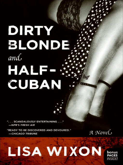 Title details for Dirty Blonde and Half-Cuban by Lisa Wixon - Available